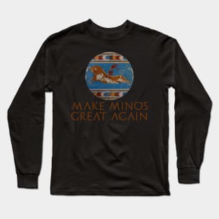 Ancient Minoan Civilization History - Make Minos Great Again Long Sleeve T-Shirt